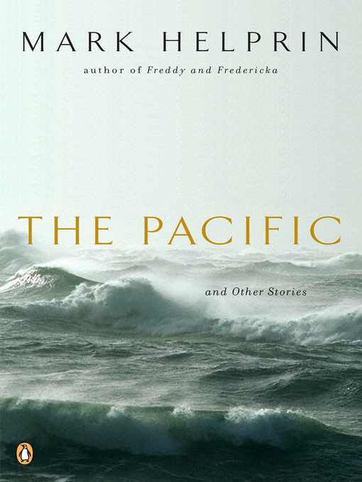 Title details for The Pacific and Other Stories by Mark Helprin - Wait list